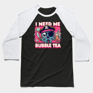 I Need Me Bubble Tea! Octopus Pirate Boba Lover Baseball T-Shirt